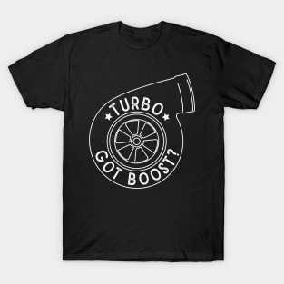 Turbo - Got Boost? T-Shirt